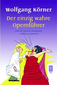 Enlarge image Cover: Der einzig wahre Opernführer - Rowohlt Taschenbuch