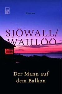Abbildung von: Der Mann auf dem Balkon: Ein Kommissar-Beck-Roman - Rowohlt Taschenbuch
