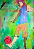 Cover: Der Dribbelk&ouml;nig - BoD - Books on Demand