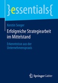 Cover: Erfolgreiche Strategiearbeit im Mittelstand - Springer Gabler