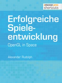Abbildung von: Erfolgreiche Spieleentwicklung - Entwickler Press