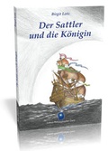 Cover: Der Sattler und die K&ouml;nigin - Das Goldene Tor