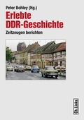 Cover: Erlebte DDR-Geschichte - Christoph Links Verlag