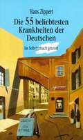 Cover: Die 55 beliebtesten Krankheiten der Deutschen - FUEGO