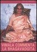 Cover: Vimala commenta la Bhagavadgita. Capitoli 1-12 - Yoga, zen, meditazione;Edizioni Mediterranee