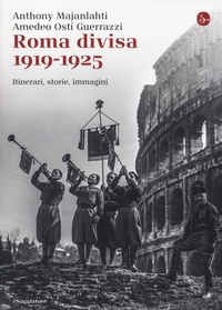 Abbildung von: Roma divisa. 1919-1925. Itinerari, storie, immagini - La cultura;Il Saggiatore