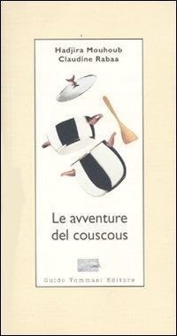 Abbildung von: Le avventure del couscous - Parole in pentola;Guido Tommasi Editore-Datanova