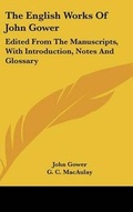 Cover: The English Works Of John Gower - Kessinger Publishing Co