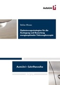 Cover: Optimierungsstrategien f&uuml;r die Auslegung und Bewertung energieoptimaler Fahrzeugkonzepte - Logos Berlin