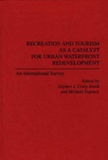 Cover: Recreation and Tourism as a Catalyst for Urban Waterfront Redevelopment - Praeger Publishers Inc