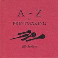 Abbildung von: A Z of Printmaking - Jardine Press