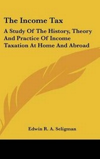 Enlarge image Cover: The Income Tax - Kessinger Publishing