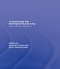 Cover: Consuming the Entrepreneurial City - Routledge
