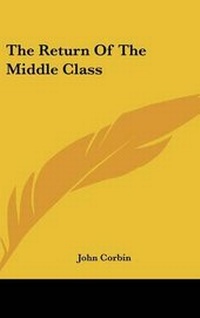 Enlarge image Cover: The Return of the Middle Class - Kessinger Publishing