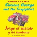 Cover: Curious George and the Firefighters/Jorge El Curioso y Los Bomberos - Houghton Mifflin