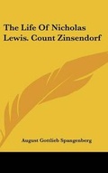 Cover: The Life Of Nicholas Lewis. Count Zinsendorf - Kessinger Publishing