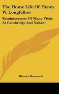 Cover: The Home Life Of Henry W. Longfellow - Kessinger Publishing