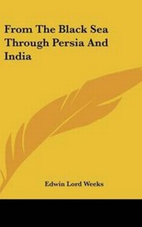 Abbildung von: From The Black Sea Through Persia And India - Kessinger Publishing