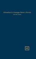 Cover: Alienation in Giuseppe Berto's Novels - Scripta Humanistica