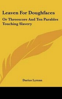 Abbildung von: Leaven For Doughfaces - Kessinger Publishing