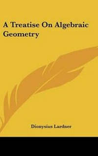 Abbildung von: A Treatise On Algebraic Geometry - Kessinger Publishing