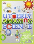 Cover: Utterly Amazing Science - DK Children