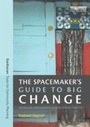 Cover: The Spacemaker's Guide to Big Change - Routledge