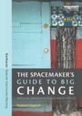 Cover: The Spacemaker's Guide to Big Change - Routledge