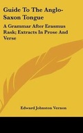 Cover: Guide To The Anglo-Saxon Tongue - Kessinger Publishing