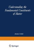 Cover: Understanding the Fundamental Constituents of Matter - Springer