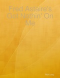 Cover: Fred Astaire's Got Nothin' On Me - Lulu.com