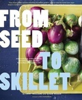 Cover: From Seed to Skillet - Chronicle Books LLC