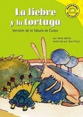 Cover: La Liebre Y La Tortuga: Version de la Fabula de Esopo (the Tortoise and the Hare: A Retelling of Aesop's Fable) - Picture Window Books