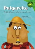 Cover: Pulgarcito: Version del Cuento de Los Hermanos Grimm (Tom Thumb: A Retelling of the Grimms' Fairy Tale) - Picture Window Books