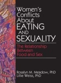 Bild vergrößern Bild: Women's Conflicts About Eating and Sexuality - Routledge