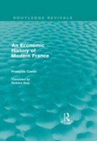 Enlarge image Cover: An Economic History of Modern France - Routledge
