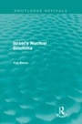 Cover: Israel's Nuclear Dilemma (Routledge Revivals) - Routledge