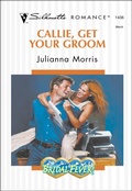 Cover: Callie, Get Your Groom - Silhouette Romance Classic
