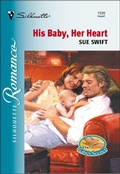 Cover: His Baby, Her Heart - Silhouette Romance Classic