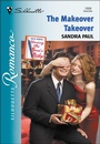 Cover: The Makeover Takeover - Silhouette Romance Classic