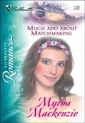 Cover: Much Ado About Matchmaking - Silhouette Romance Classic