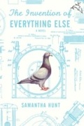 Cover: The Invention of Everything Else - Mariner Books