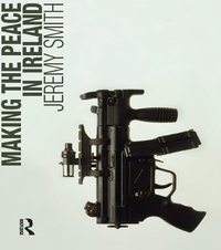 Enlarge image Cover: Making the Peace in Ireland - Routledge