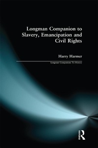 Abbildung von: Longman Companion to Slavery, Emancipation and Civil Rights - Routledge