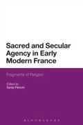 Cover: Sacred and Secular Agency in Early Modern France - Continuum Publishing Corporation