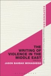 Abbildung von: The Writing of Violence in the Middle East - Continuum Publishing Corporation