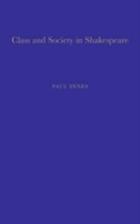 Enlarge image Cover: Class and Society in Shakespeare - Continuum Publishing Corporation
