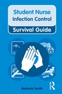 Cover: Nursing & Health Survival Guide: Infection Control - Routledge