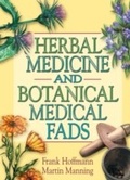 Cover: Herbal Medicine and Botanical Medical Fads - Routledge