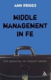 Enlarge image Cover: Middle Management in FE - Continuum Publishing Corporation